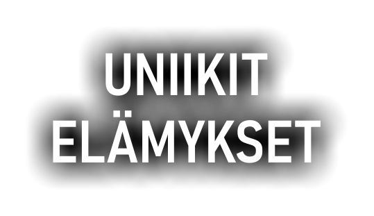 UNIIKIT  ELÄMYKSET