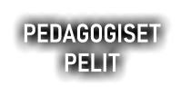 PEDAGOGISET  PELIT