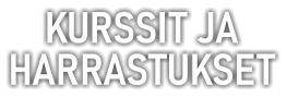 KURSSIT JA  HARRASTUKSET