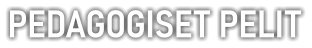 PEDAGOGISET PELIT